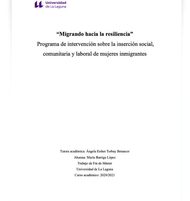 «Migrando hacia la resiliencia» Programa de intervención sobre la inserción social, comunitaria y laboral de mujeres inmigrantes