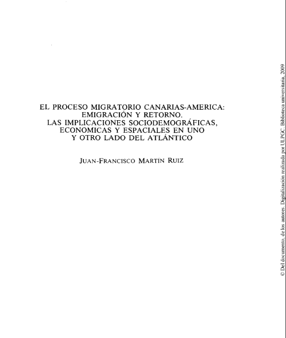 El proceso migratorio Canarias-América: emigración y retorno. Las implicaciones sociodemográficas, económicas y espaciales en uno y otro lado del Atlántico