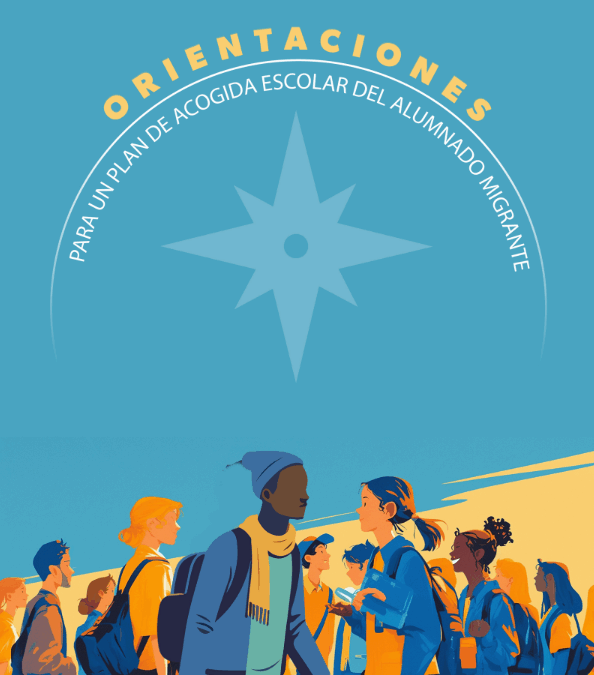 Orientaciones para un Plan de Acogida Escolar del Alumnado Migrante